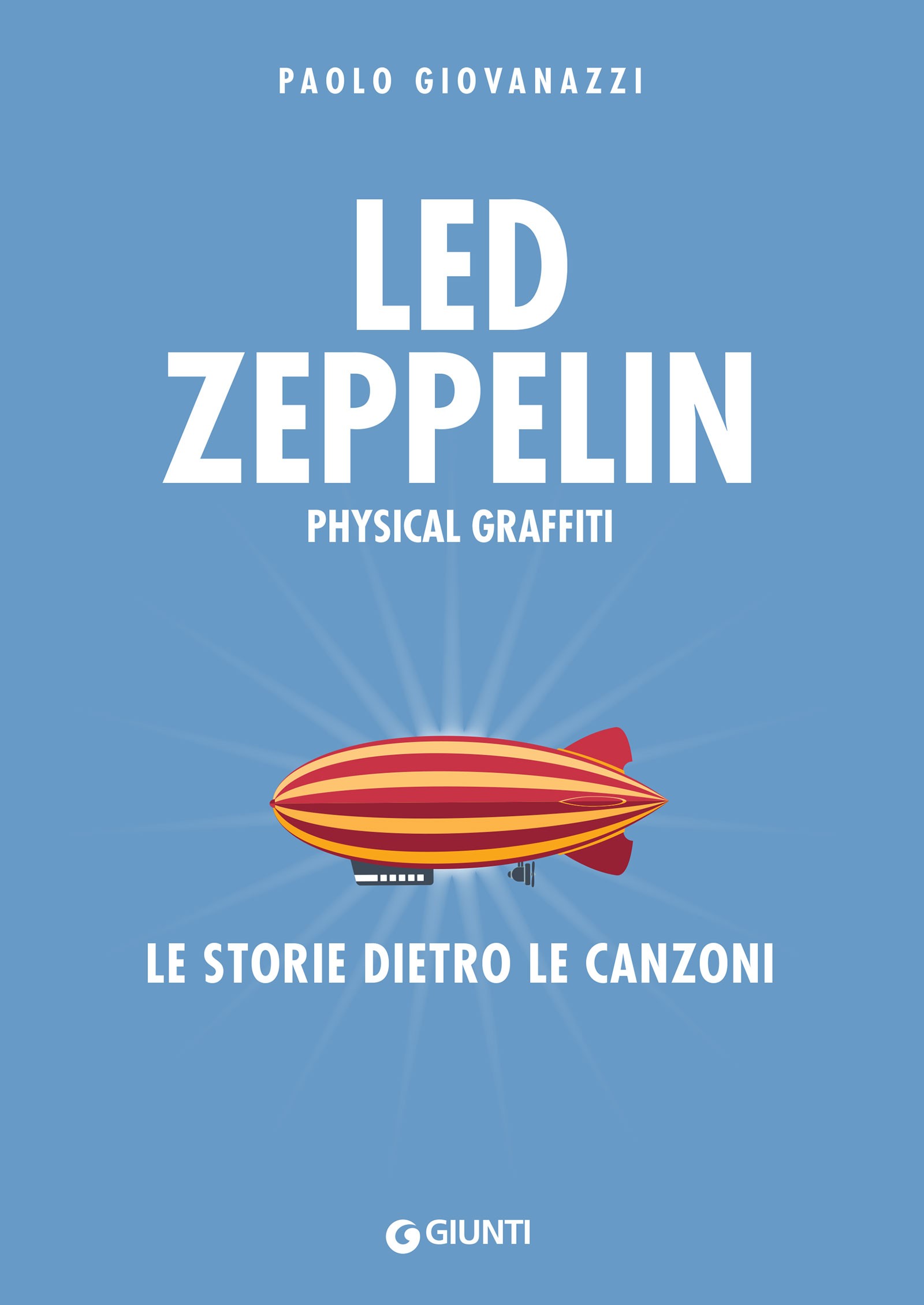 Led Zeppelin. Physical Graffiti - Librerie.coop