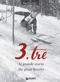 3.Tre, la grande storia / 3.Tre, the great history - Librerie.coop