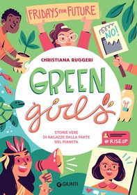 Green Girls. Storie vere di ragazze dalla parte del pianeta - Librerie.coop
