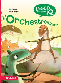 L' orchestrosauro - Librerie.coop