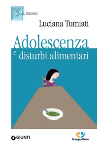 Adolescenza e disturbi alimentari - Librerie.coop