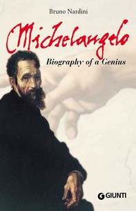 Michelangelo. Biography of a Genius - Librerie.coop