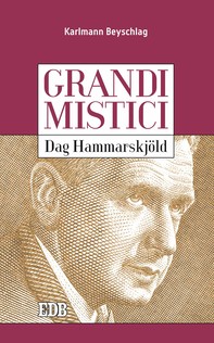 Grandi mistici. Dag Hammarskjöld - Librerie.coop