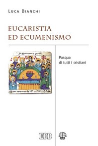 Eucaristia ed ecumenismo - Librerie.coop