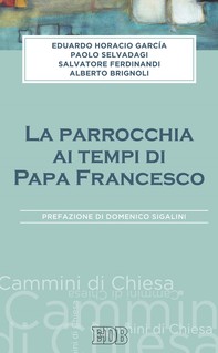 La Parrocchia ai tempi di Papa Francesco - Librerie.coop