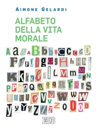 Alfabeto della vita morale - Librerie.coop