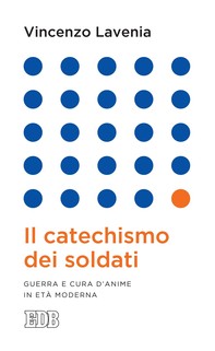 Il Catechismo dei soldati - Librerie.coop