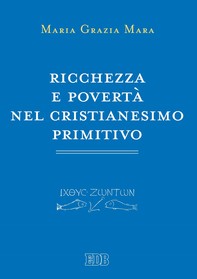 Ricchezza e povertà nel cristianesimo primitivo - Librerie.coop