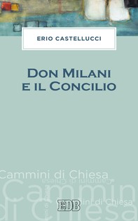 Don Milani e il Concilio - Librerie.coop