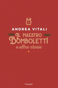 Il maestro Bomboletti e altre storie - Librerie.coop