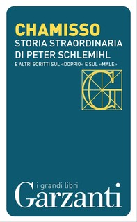 Storia straordinaria di Peter Schlemihl e altri scritti sul «doppio» e sul «male» - Librerie.coop