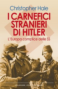 I carnefici stranieri di Hitler - Librerie.coop