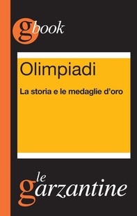 Olimpiadi. La storia e le medaglie d'oro - Librerie.coop