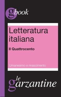 Letteratura italiana. Il Quattrocento. Umanesimo e Rinascimento - Librerie.coop