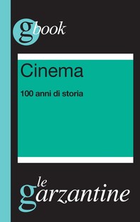 Cinema. 100 anni di storia - Librerie.coop