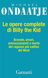 Le opere complete di Billy the Kid - Librerie.coop