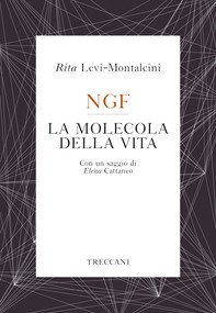 NGF La molecola della vita - Librerie.coop