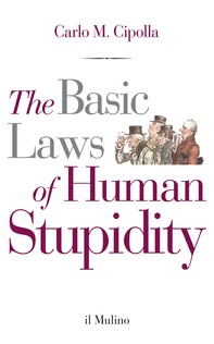 The Basic Laws of Human Stupidity - Librerie.coop