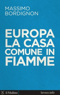 Europa: la casa comune in fiamme - Librerie.coop