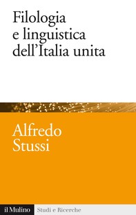 Filologia e linguistica dell'Italia unita - Librerie.coop