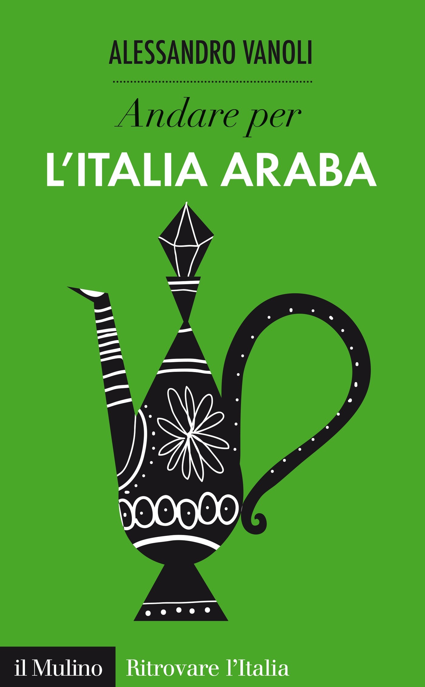 Andare per l'Italia araba - Librerie.coop