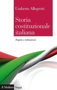 Storia costituzionale italiana - Librerie.coop