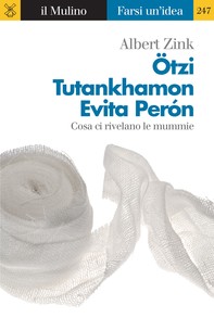 Ötzi, Tutankhamon, Evita Perón - Librerie.coop