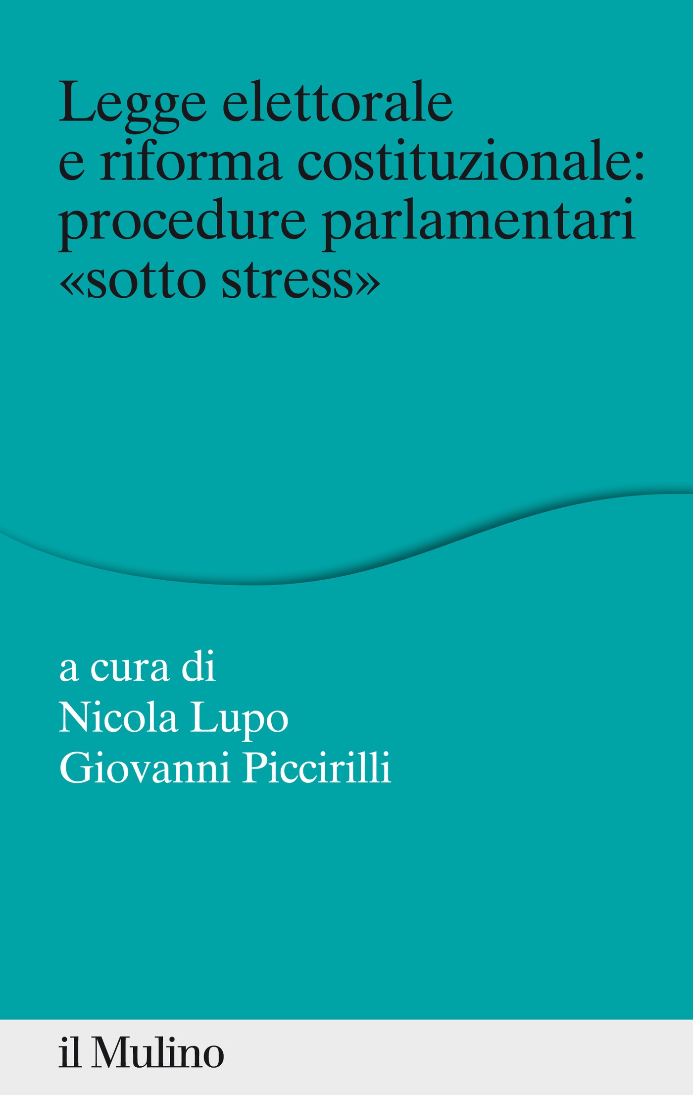 Legge elettorale e riforma costituzionale: procedure parlamentari "sotto stress" - Librerie.coop