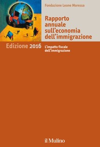 Rapporto annuale sull'economia dell'immigrazione. Edizione 2016 - Librerie.coop