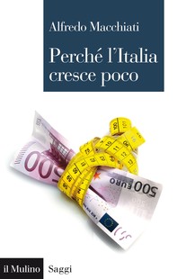 Perché l'Italia cresce poco - Librerie.coop