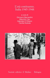 L'età costituente. Italia 1945-1948 - Librerie.coop