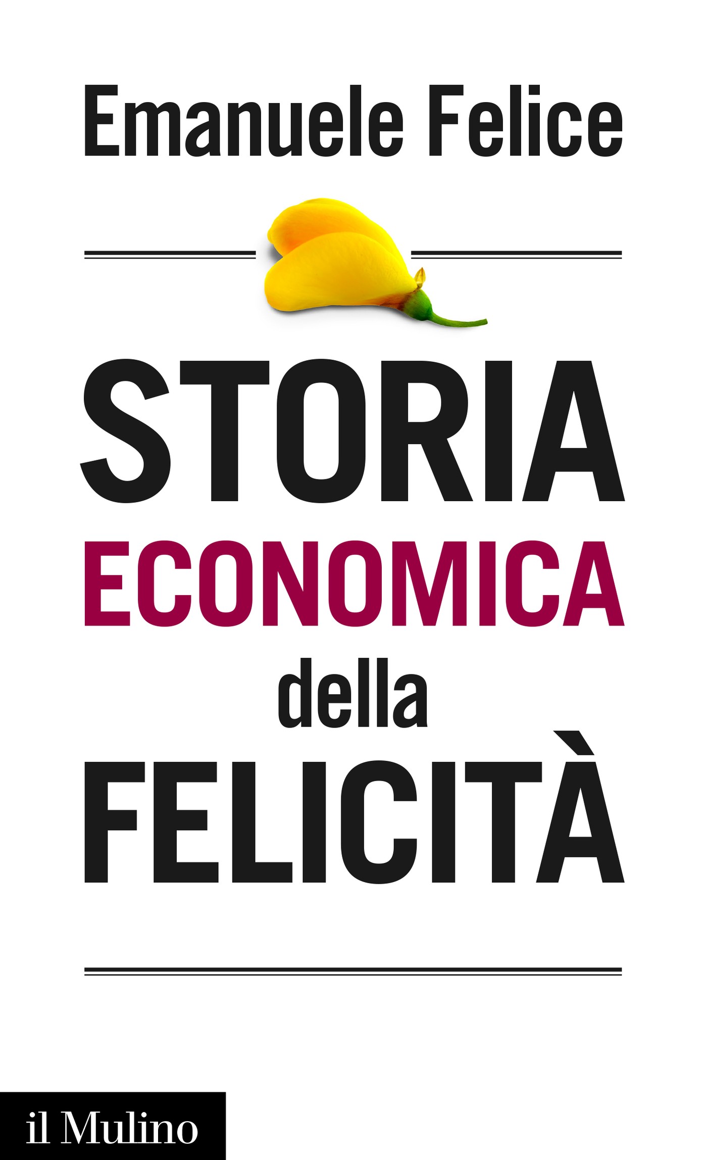 Storia economica della felicità - Librerie.coop