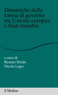 Dinamiche della forma di governo tra Unione europea e Stati membri - Librerie.coop