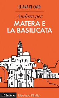 Andare per Matera e la Basilicata - Librerie.coop