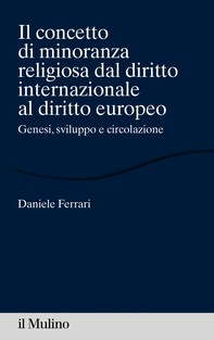 Il concetto di minoranza religiosa dal diritto internazionale al diritto europeo - Librerie.coop
