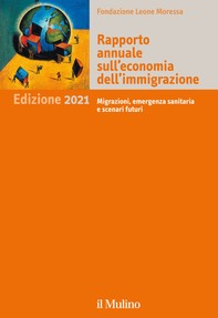 Rapporto annuale sull'economia dell'immigrazione. Edizione 2021 - Librerie.coop