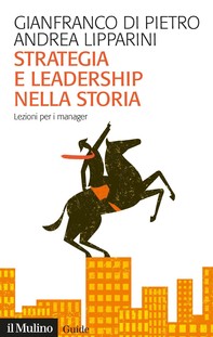 Strategia e leadership nella storia - Librerie.coop