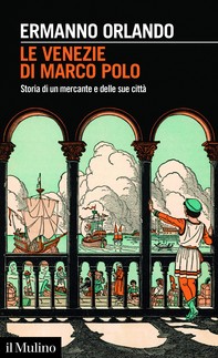 Le Venezie di Marco Polo - Librerie.coop