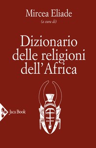 Dizionario delle religioni dell'Africa - Librerie.coop