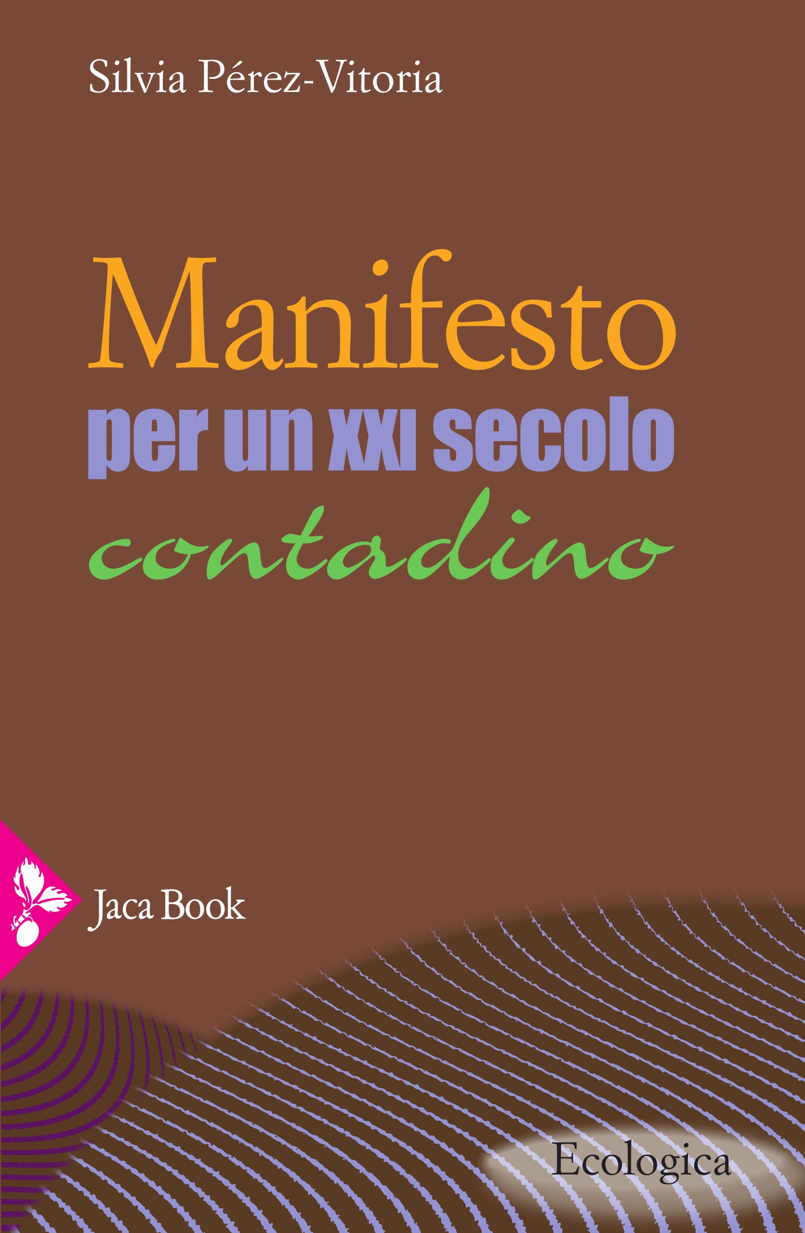 Manifesto per un XXI secolo contadino - Librerie.coop
