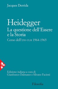 Heidegger. La questione dell'Essere e la Storia - Librerie.coop