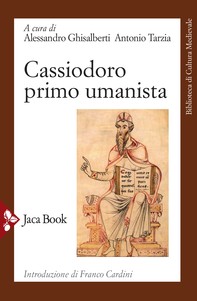 Cassiodoro primo umanista - Librerie.coop