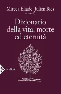 Dizionario della vita, morte ed eternità - Librerie.coop