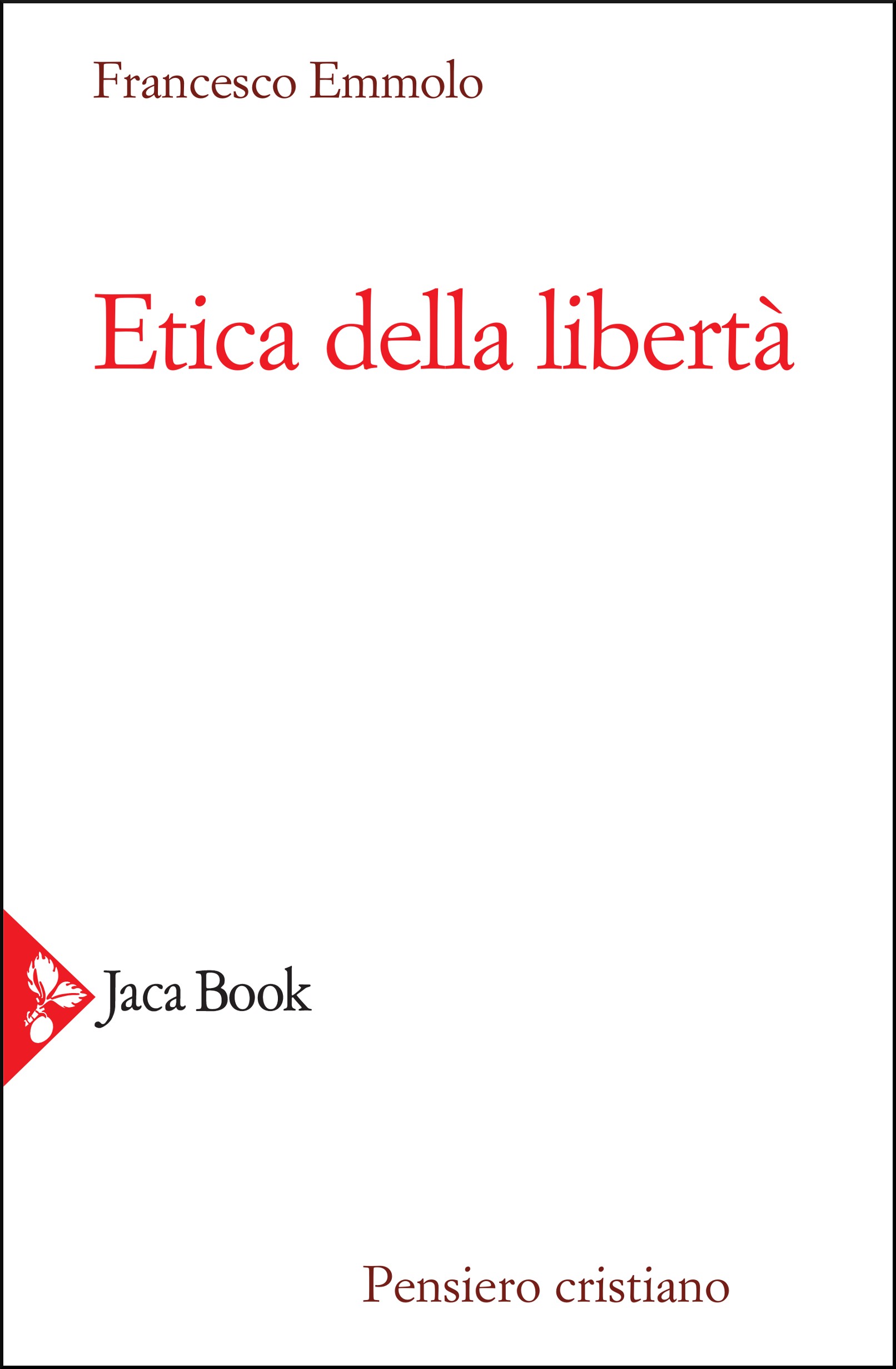 Etica della libertà - Librerie.coop