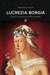 Lucrezia Borgia - Librerie.coop