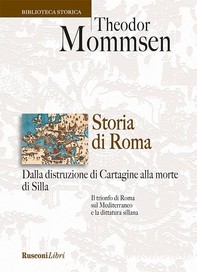 Storia di Roma. Dalla distruzione di Cartagine alla morte di Silla - Librerie.coop