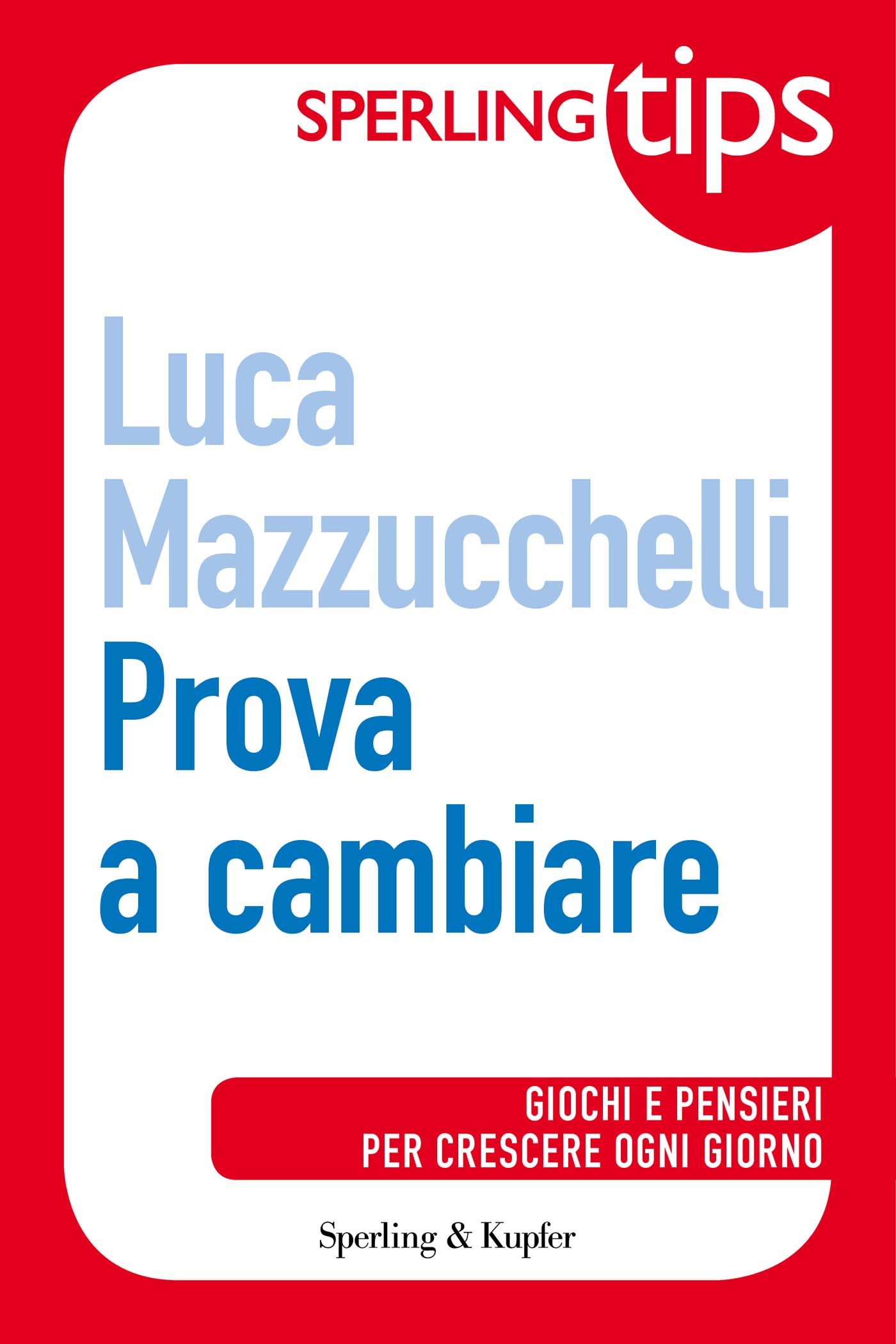 Prova a cambiare - Sperling TIPS - Librerie.coop