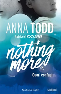 Nothing more - 2. Cuori confusi - Librerie.coop