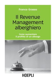 Il Revenue Management alberghiero - Librerie.coop