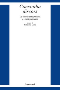 Concordia discors. La convivenza politica e i suoi problemi - Librerie.coop